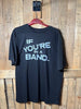 Maxwell's House of Music T-Shirt - If You're In A Band - Black