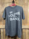 Maxwell's House of Music T-Shirt - If You're In A Band - Grey